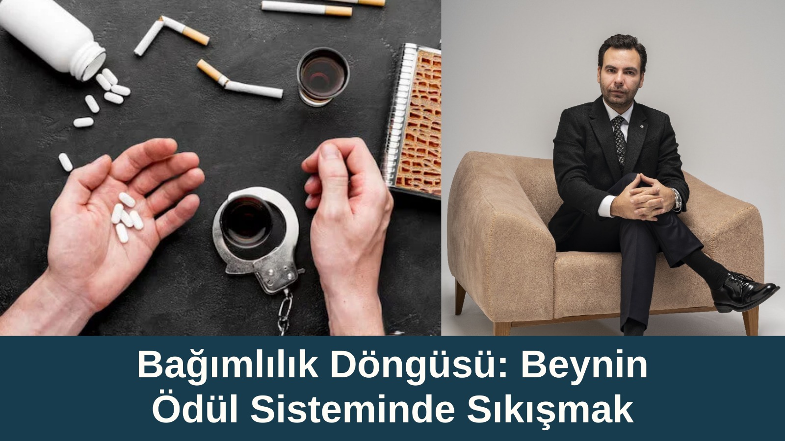 “Bağımlılık döngüsü ve beynin ödül sistemi hakkında psikolojik açıklama – Uzman Klinik Psikolog Mert Aktaş”